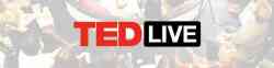 TED Live: Get the TED Conference experience at your home, school or office