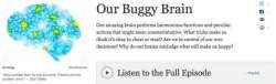 Listen now! TED Radio Hour’s first episode: “Our Buggy Brain”