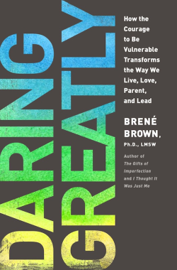 5 insights from Brené Brown’s new book, Daring Greatly, out today