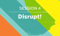 Disrupt!: The speakers in Session 4 at TED2013