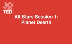 Progress for “the blue heart of the planet” and a plan to de-extinct a kayak: A recap of “Planet Dearth,” All-Stars Session 1 at TED2014
