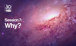 Why?: The speakers in session 7 of TED2014