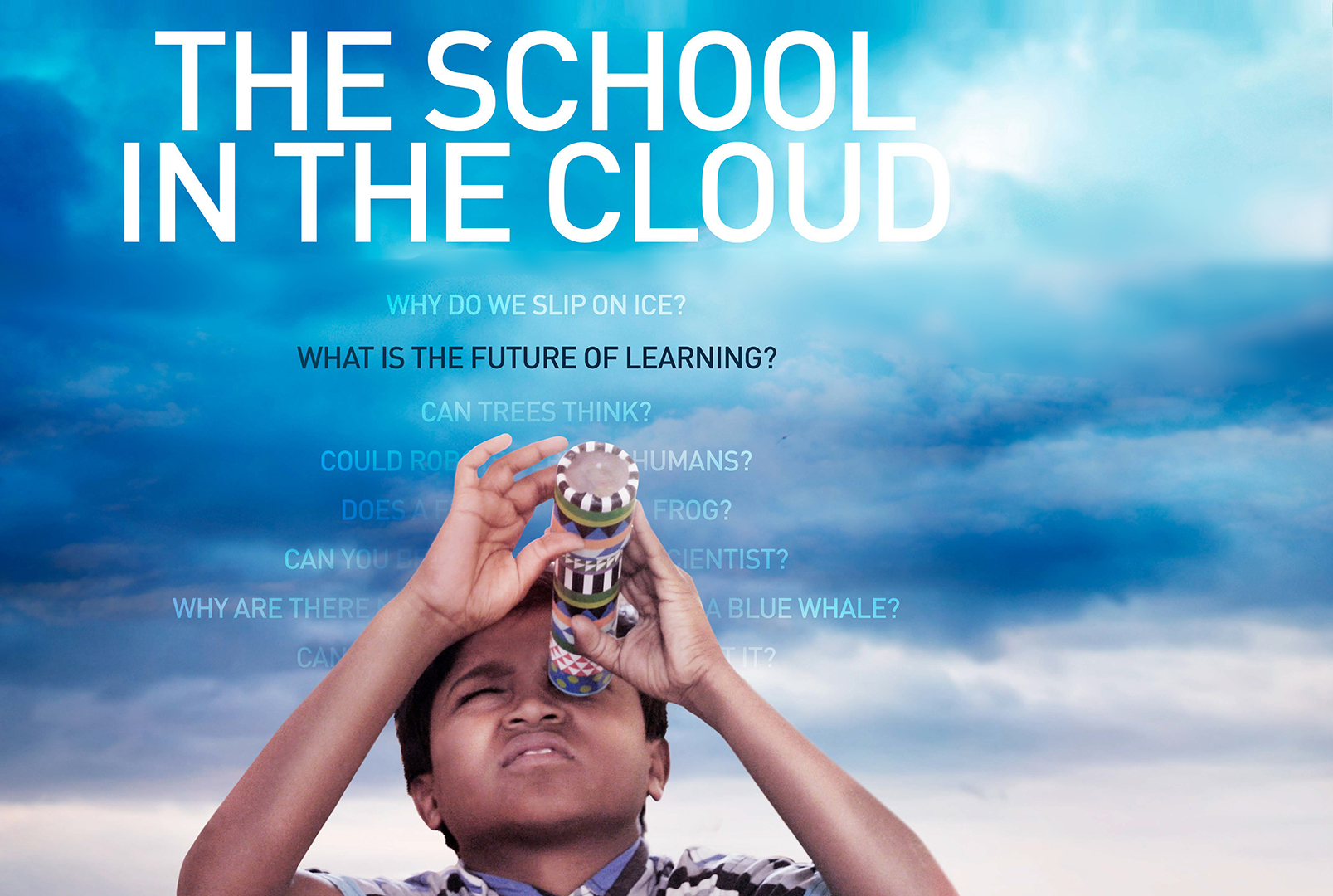 The School in the Cloud, a documentary on Sugata Mitra’s TED Prize
wish, makes its premiere