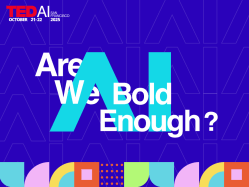 Are we bold enough? Join TEDAI San Francisco this October